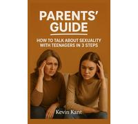 Parents' Guide: How to Talk About Sexuality with Teenagers in 3 Steps