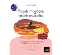 Parents magiciens, enfants enchantés