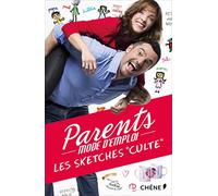 Parents mode d'emploi: Les sketchs "cultes"