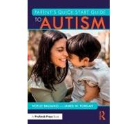 Parent's Quick Start Guide To Autism