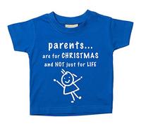 parents sont for Life Not Just pour Noël T-shirt Bébé tout-petit enfants disponible en tailles 0-6 mois pour 14-15 ans diverses couleurs disponibles - Bleu, 3-4 Years
