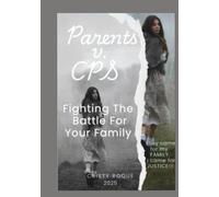 Parents v CPS: Fighting The Battle For Your Family