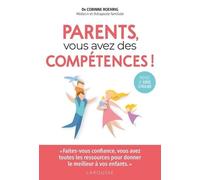 Parents, Vous Avez Des Compétences ! - Faites-Vous Confiance, Vous Avez Toutes Les Ressources Pour Donner Le Meilleur À Vos Enfants