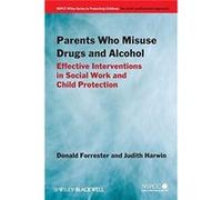 Parents Who Misuse Drugs and Alcohol by Harwin Judith Brunel University UK Paperback Book D. Forrester, Judith Harwin (Auteur)