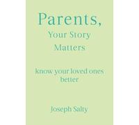 Parents, Your Story Matters: know your loved ones better