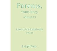 Parents, Your Story Matters: know your loved ones better