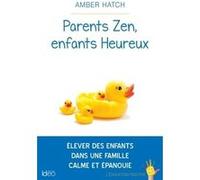 Parents Zen, Enfants Heureux