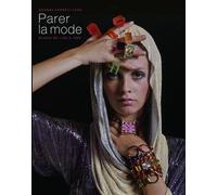 Parer la mode - Deanna Farneti - 5 Continents Eds - relié - Beau livre