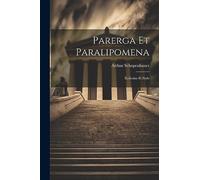 Parerga Et Paralipomena: Écrivains Et Style