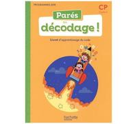 Parés au décodage CP – Méthode de lecture : Livret élève – Éd. 2020