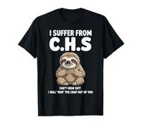 Paresse, Je souffre du C.H.S. Je Vais Te Faire Un câlin T-Shirt