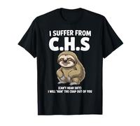 Paresse, Je souffre du C.H.S. Je Vais Te Faire Un câlin T-Shirt