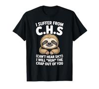 Paresse, Je souffre du C.H.S. Je Vais Te Faire Un câlin T-Shirt