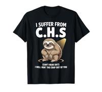Paresse, Je souffre du C.H.S. Je Vais Te Faire Un câlin T-Shirt