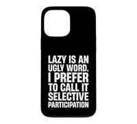 Paresse Non, Participation sélective Oui Coque pour iPhone 13 Pro Max