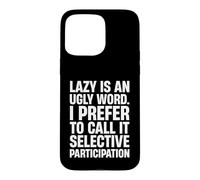 Paresse Non, Participation sélective Oui Coque pour iPhone 15 Pro Max