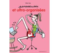 Paresseuses et ultra organisées