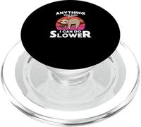 Paresseux amusant paresseux Anything You Can Do I Can Do Slower PopSockets PopGrip pour MagSafe