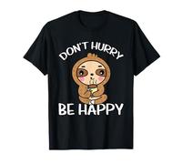 Paresseux Boit du Café Don't Hurry Be Happy Paresse T-Shirt