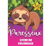 Paresseux livre de coloriage: Cahier de coloriage Paresseux pour les enfants et adultes. livre de coloriage Paresseux pour les filles et garçons. 50 dessins
