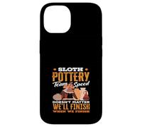 Paresseux Pottery Team Speed Relaxed Crafting Fun Coque pour iPhone 14