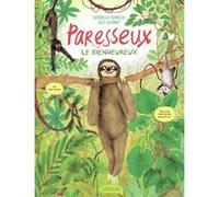 Paresseux Serenella Quarello (Auteur), Julie Colombet (Illustration)