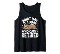 Paresseux What Day is Today Who Cares I'm Retired Débardeur