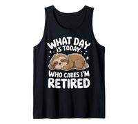 Paresseux What Day is Today Who Cares I'm Retired Débardeur