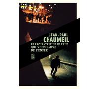 Parfois c'est le diable qui vous sauve de l'enfer Jean-Paul Chaumeil (Auteur)
