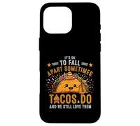 Parfois, C'est Normal de s'effondrer. Les Tacos Les Aimons-Nous Toujours ? Coque pour iPhone 16 Pro Max