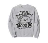 Parfois, C'est Normal de s'effondrer. Taco, Les Aimons-Nous Toujours ? Sweatshirt