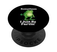 Parfois I Just Be Fartin' Frog Dire Sarcastique drôle PopSockets PopGrip Adhésif