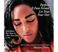 Parfois Il Faut Fermer Les Yeux Pour Voir Paperback Book By Marjory Sheba