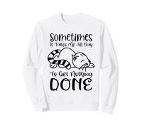 Parfois, il Faut Toute la journée pour ne Rien Faire Sweatshirt