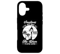 Parfois, il Suffit de Surfer sur la Vague - Funny Surfer Coque pour iPhone 17