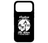 Parfois, il Suffit de Surfer sur la Vague - Funny Surfer Coque pour iPhone 17 Pro Max