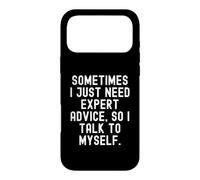 Parfois, J'Ai Juste Besoin de Conseils d'experts Alors Je me Parle à Moi-même Coque pour iPhone 17 Pro Max