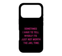 Parfois, Je Dois me dire Que ça ne Vaut Tout Simplement Pas la Peine d'aller en Prison Coque pour iPhone 17 Pro