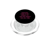 Parfois, Je Dois me dire Que ça ne Vaut Tout Simplement Pas la Peine d'aller en Prison PopSockets PopGrip pour MagSafe