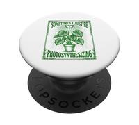 Parfois, Je Fais Juste de la photosynthèse d'une drôle de Plante Monstera PopSockets PopGrip Adhésif