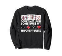 Parfois Je gagne Parfois Mon adversaire perd Sweatshirt
