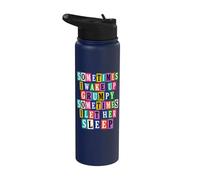 Parfois, je la laisse dormir Un drôle de texte de rançon grincheux Stainless Steel Insulated Water Bottle