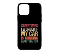 Parfois, Je me Demande si ma Voiture Pense à Moi Aussi Coque pour iPhone 12 Mini