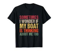 Parfois Je me Demande si Mon Bateau Pense Aussi à Moi T-Shirt