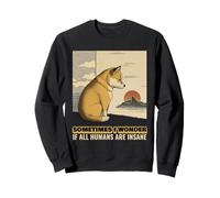 Parfois, Je me Demande si Tous Les Humains sont Fous, déclaration Amusante Sweatshirt