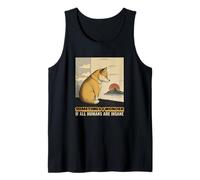 Parfois, Je me Demande si Tous Les Humains sont Fous (Shiba Inu Dog) Débardeur