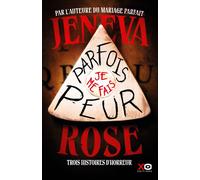 Parfois je me fais peur - Rose Jeneva - Xo - broché - Roman
