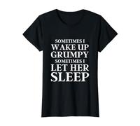 Parfois Je me réveille grincheuse, Parfois Je la Laisse Dormir bizarrement T-Shirt Graphique avec Valeur, Femme, Noir, M