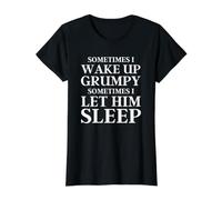 Parfois Je me réveille grognon, Parfois Je Le Laisse Dormir bizarrement T-Shirt Graphique avec Valeur, Femme, Noir, XL