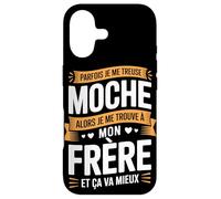 Parfois Je Me Treuse Moche Frère Et Ça Va Mieux Coque pour iPhone 17